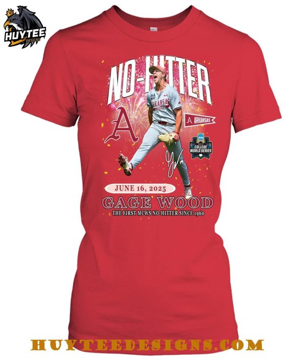 Arkansas Razorbacks Gage Wood The First MCWS No-Hitter Since 1960 2025 T-Shirt