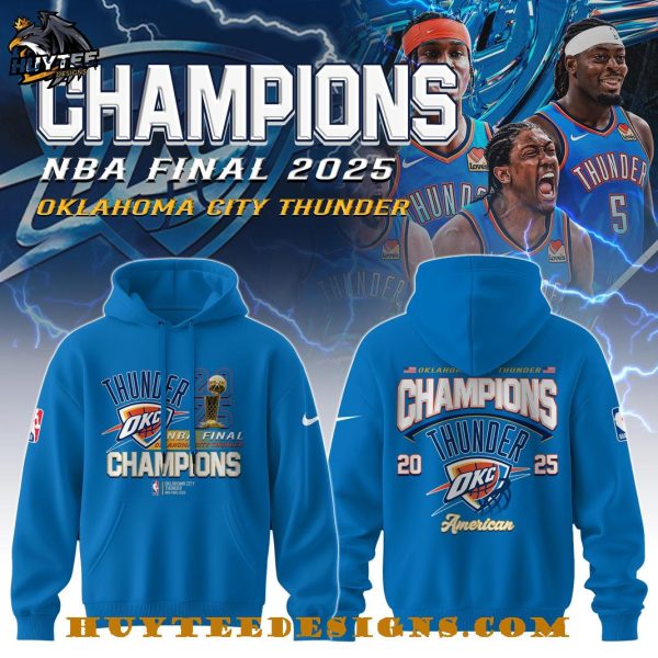 Champions NBA Finals 2025 Oklahoma City Thunder Limited Edition Hoodie