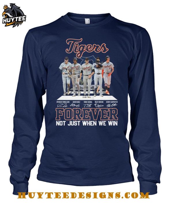 Detroit Tigers Forever Not Just When We Win T-Shirt