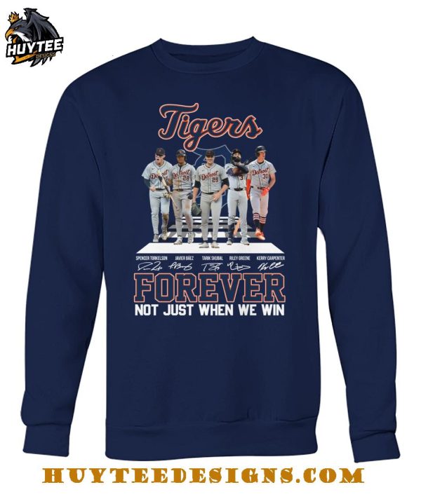 Detroit Tigers Forever Not Just When We Win T-Shirt