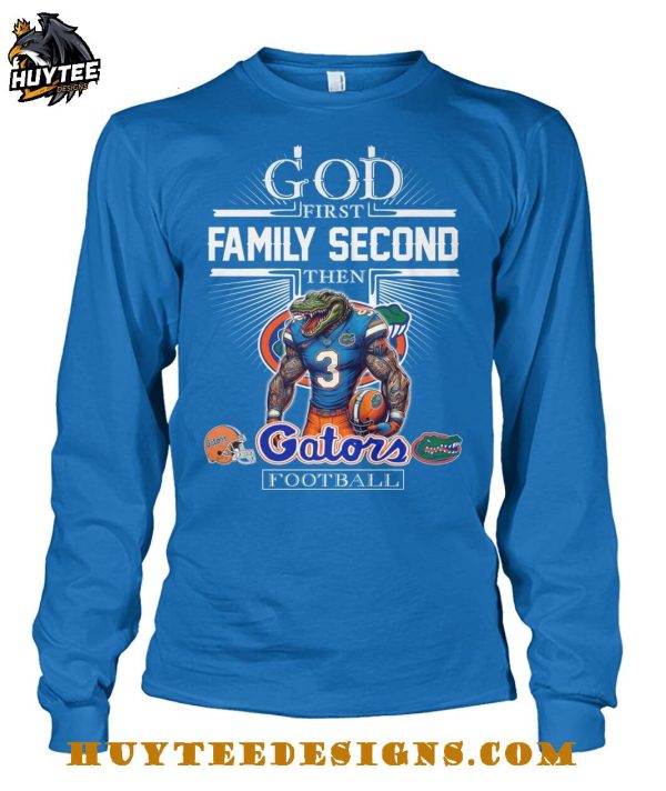 God First Family Second Then Florida Gators Football 2025 T-Shirt