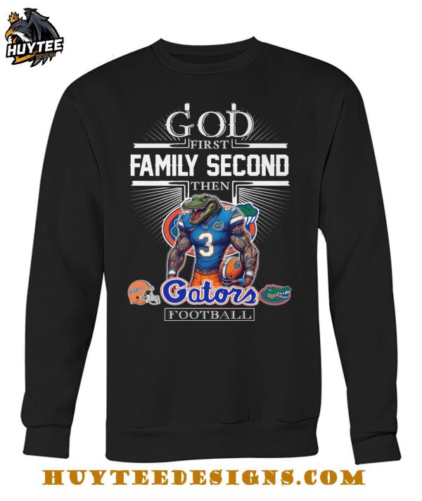 God First Family Second Then Florida Gators Football 2025 T-Shirt