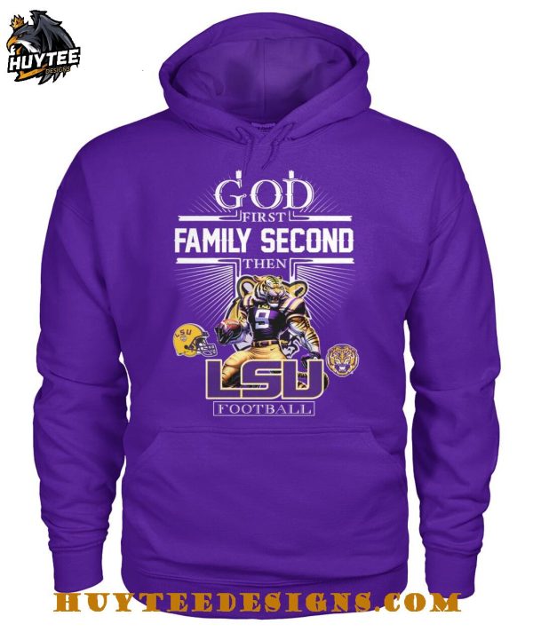 God First Family Second Then LSU Tigers Football 2025 T-Shirt