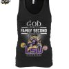 God First Family Second Then LSU Tigers Football 2025 T Shirt