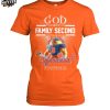 God First Family Second Then Syracuse Orange Football 2025 T Shirt
