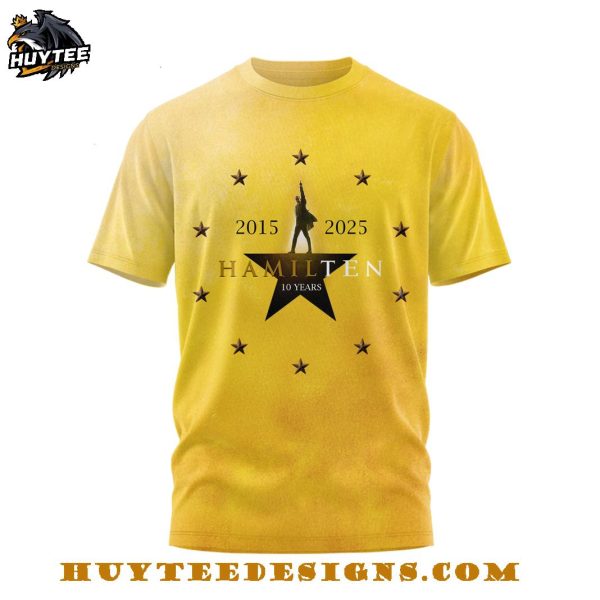 Hamilton 10 Years Anniversary 2015-2025 T-Shirt