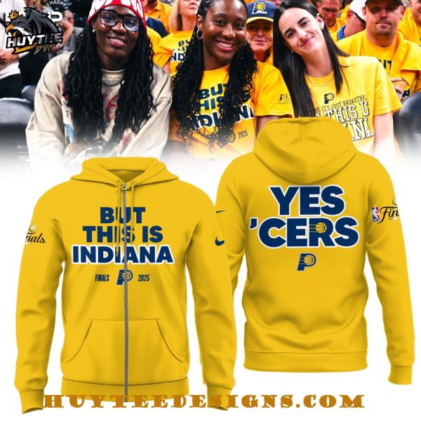 Indiana Pacers But This Is Indiana Yes Cers For Fans 2025 T-Shirt