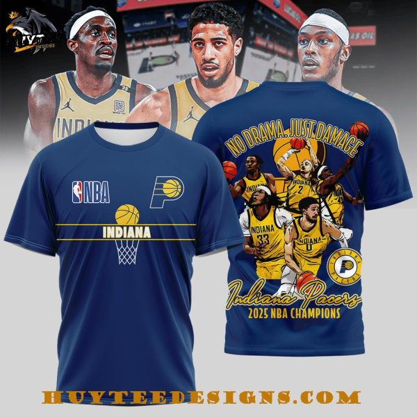 No Drama Just Damage Indiana Pacers 2025 NBA Champions T-Shirt