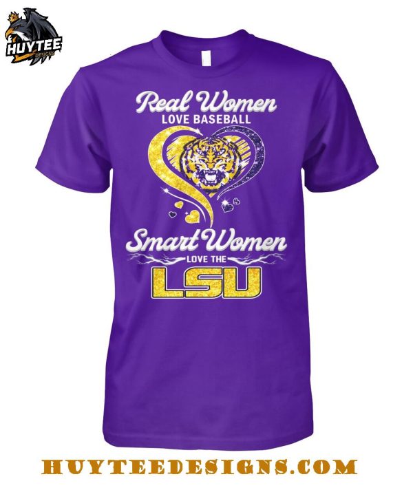 Real Women Love Baseball Smart Women Love The LSU Tigers T-Shirt