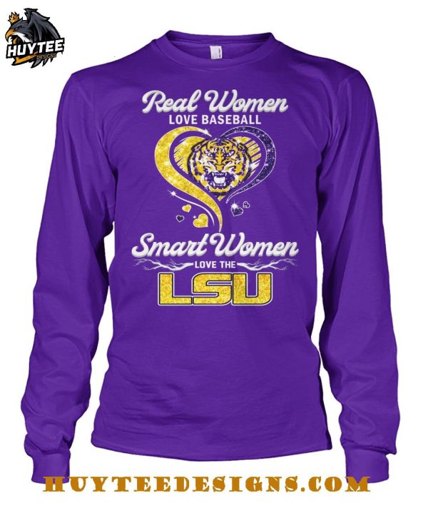 Real Women Love Baseball Smart Women Love The LSU Tigers T-Shirt