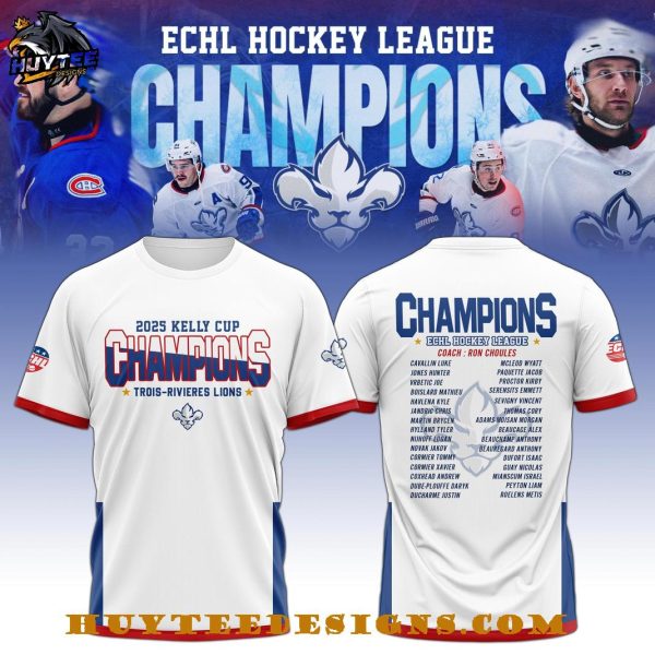 Trois-Rivieres Lions 2025 Kelly Cup League Champions T-Shirt